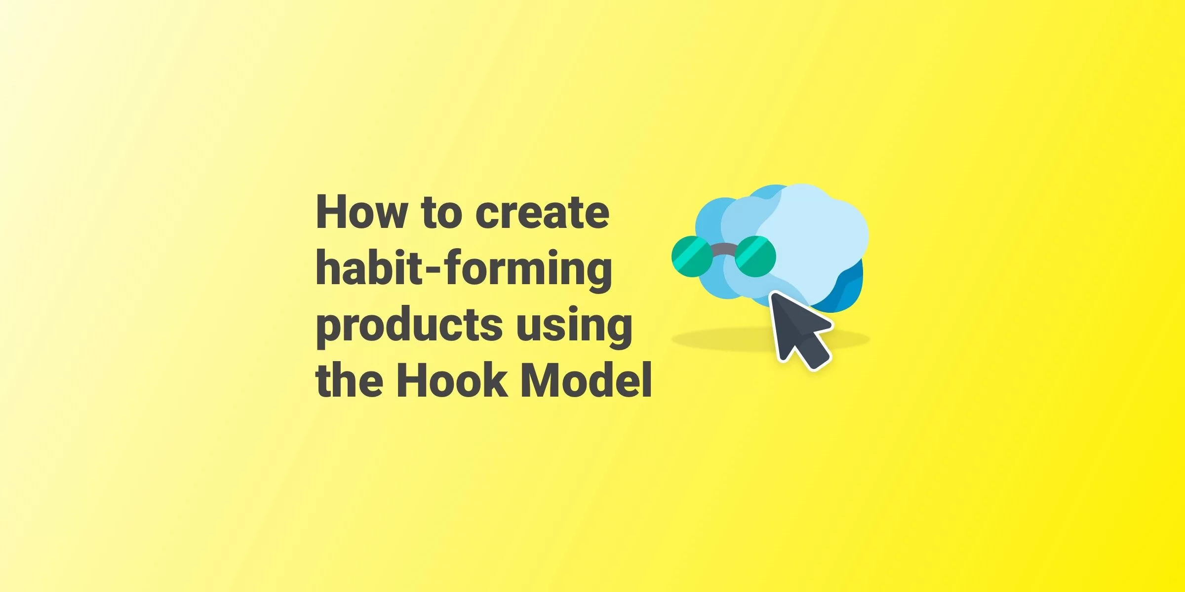 Habit forming model